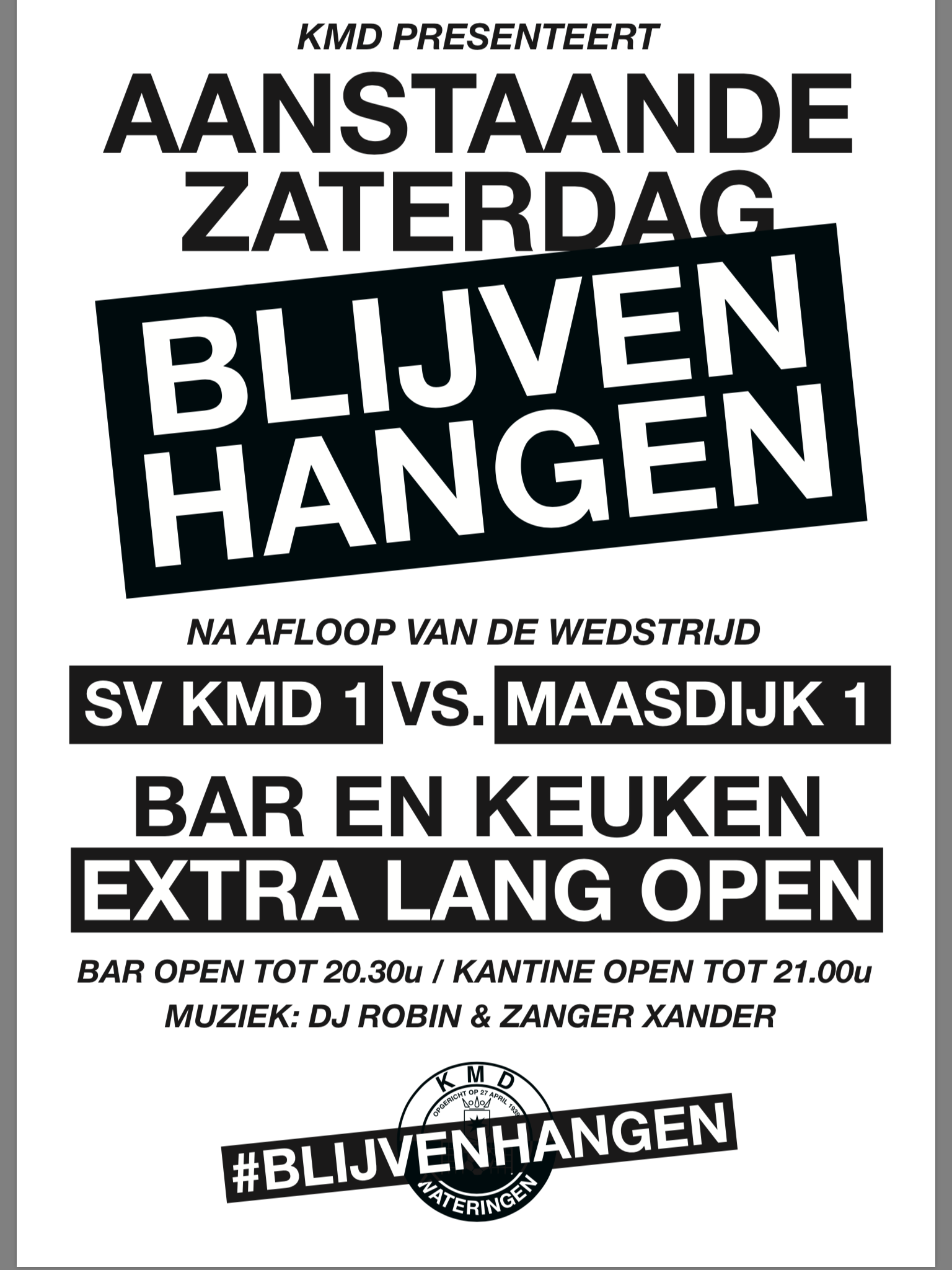 Aanstaande zaterdag "Blijven Hangen"  na de wedstrijd KMD 1- Maasdijk 1
